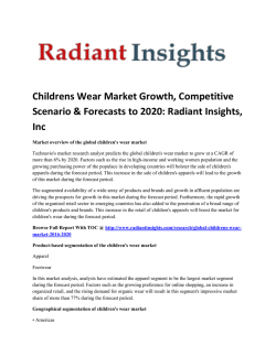 Childrens Wear Market Growth And Forecast Report To 2020: Radiant Insights, Inc
