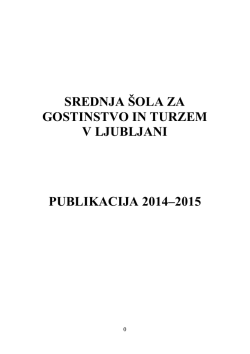 Publikacija SSGT LJ 2014-2015 - Srednja šola za gostinstvo in