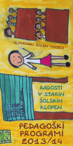 Brošura 2013/2014 - Slovenski šolski muzej