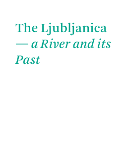 The Ljubljanica – a river and its past