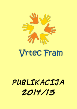 PUBLIKACIJA 2014/15 - Vrtec Fram