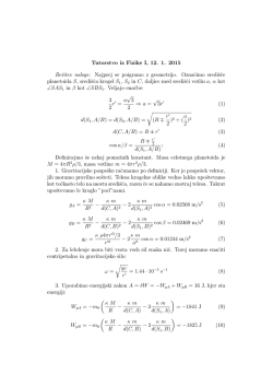 Tutorstvo iz Fizike I, 12. 1. 2015 Rešitev naloge: Najprej se