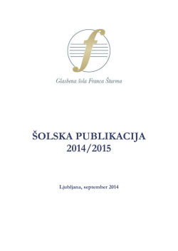 Šolska publikacija 2014/15 - Glasbena šola Franca Šturma