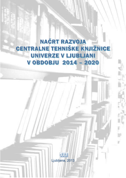 Načrt razvoja CTK - Centralna tehniška knjižnica Univerze v Ljubljani