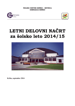 Letni delovni načrt 2014-15 gim.pdf - Šolski center Krško