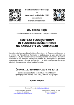 dr. Stane Pajk SINTEZA FLUOROFOROV IN FLUORESCENČNIH