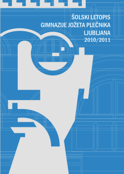Letopis 2010-2011 - Gimnazija Jožeta Plečnika Ljubljana