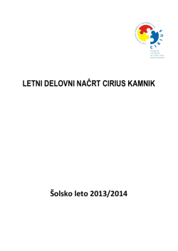 LETNI DELOVNI NAĈRT CIRIUS KAMNIK Šolsko leto 2013/2014