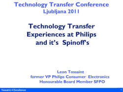 Technology Transfer Experiences at Philips and it`s Spinoff`s