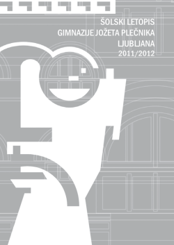 Letopis 2011-2012 - Gimnazija Jožeta Plečnika Ljubljana