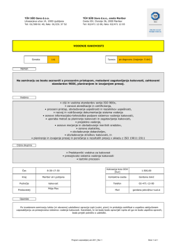 • cilji in vsebina standardov serije ISO 900x, • osnove