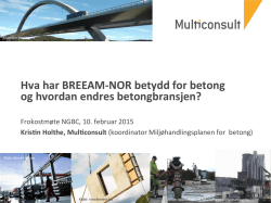 Hva har BREEAM-‐NOR betydd for betong og hvordan endres