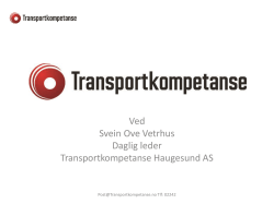 Ved Svein Ove Vetrhus Daglig leder Transportkompetanse