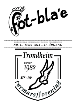 Fot-bla`e nr 1-2014. - Trondheim Turmarsjforening
