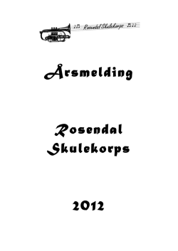 Årsmelding Rosendal Skulekorps 2012