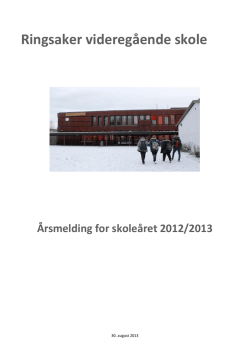 Årsmelding 2012-2013 - Ringsaker videregående skole
