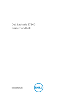 Dell Latitude E7240 Brukerhåndbok