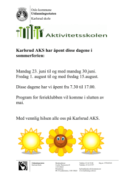 Karlsrud AKS har åpent disse dagene i sommerferien