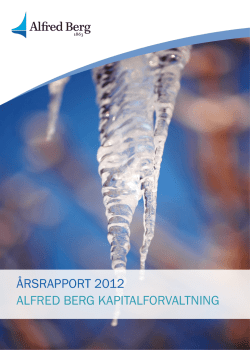 ÅRSRAPPORT 2012 ALFRED BERG KAPITALFORVALTNING