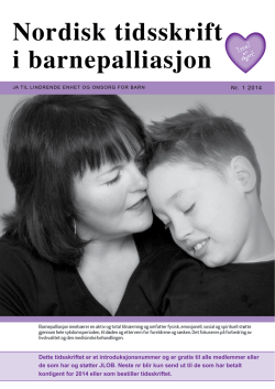 Nordisk tidsskrift i barnepalliasjon - Ja til lindrende enhet og omsorg