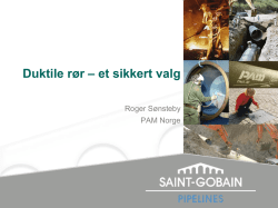 Duktile rør – et sikkert valg Roger Sønsteby