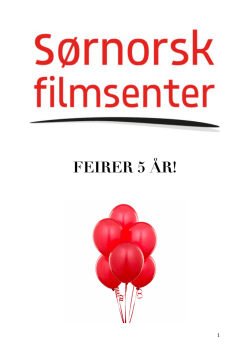 FEIRER 5 ÅR! - Sørnorsk Filmsenter As