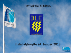 Det lokale el.tilsyn Installatørmøte 24. Januar 2013