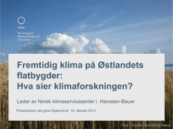 Fremtidig klima på Østlandets flatbygder: Hva sier klimaforskningen?