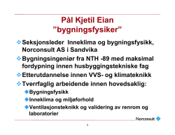 Pål Kjetil Eian ”bygningsfysiker”