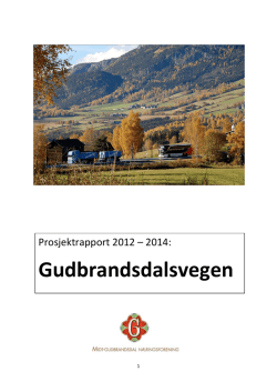 Rapport fra prosjekt Gudbrandsdalsvegen 2012 - 2014