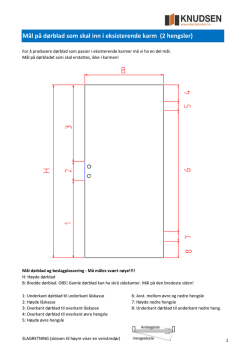 Mål på dørblad som skal inn i eksisterende karm (2 hengsler)