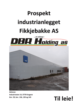 Prospekt industrianlegget Fikkjebakke AS Til leie!