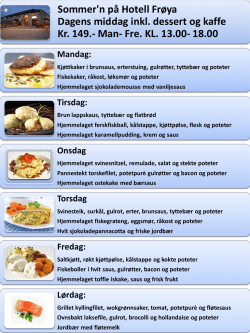 Sommer`n på Hotell Frøya Dagens middag inkl. dessert og kaffe Kr