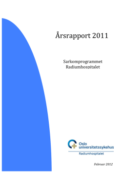 Årsrapport 2011 - Sarkomgruppen på Radiumhospitalet