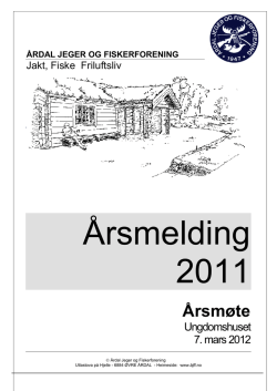 Årsmelding 2011 - Årdal Jeger og Fiskerforening