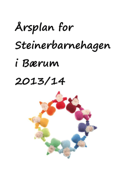 Årsplan for Steinerbarnehagen i Bærum 2013/14