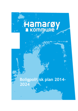 Her finner du utkast til Boligpolitisk plan for Hamarøy 2014