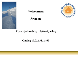 Velkommen til Årsmøte i Voss Fjellandsby Hytteeigarlag