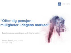 “Offentlig pensjon – muligheter i dagens marked"