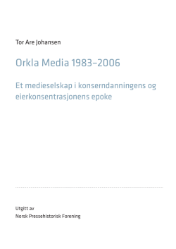 Orkla Media 1983–2006 - Pressehistorisk Tidsskrift