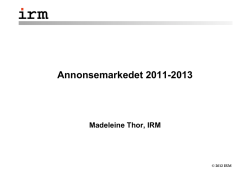 Annonsemarkedet 2011-2013