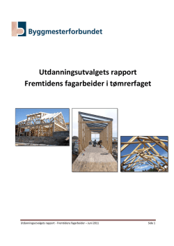 Utdanningsutvalgets rapport Fremtidens fagarbeider i tømrerfaget