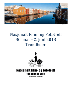 Nasjonalt Film- og Fototreff 30. mai – 2. juni 2013 Trondheim