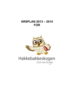 ÅRSPLAN 2013 - 2014 - Hakkebakkeskogen barnehage