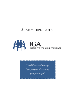 ÅRSMELDING 2013 - Institutt for gruppeanalyse