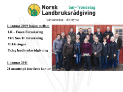 Fra 1. januar 2009 fusjon mellom LR – Fosen Forsøksring Ytre Sør