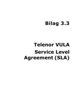 Bilag 3.3 Telenor VULA Service Level Agreement (SLA)