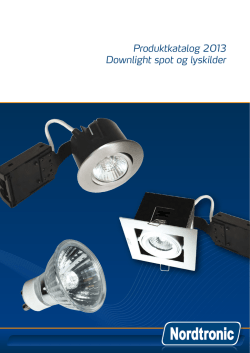 Produktkatalog 2013 Downlight spot og lyskilder
