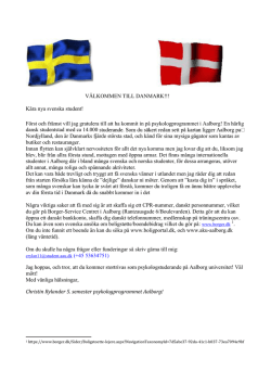 VÄLKOMMEN TILL DANMARK!!! Kära nya svenska