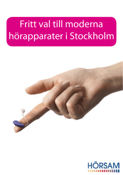 Fritt val till moderna hörapparater i Stockholm